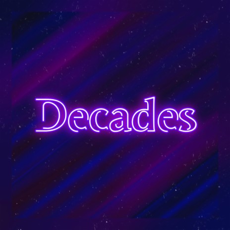 Decades | Boomplay Music