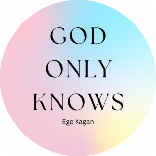 God Only Knows