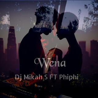 Dj Mikah S (Wena)