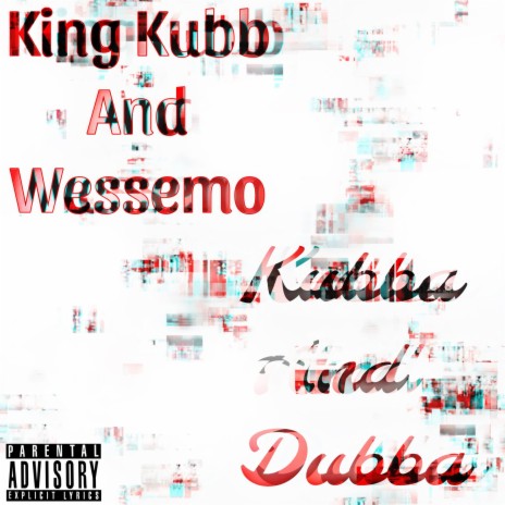 Kubba and Dubba ft. King Kubb | Boomplay Music
