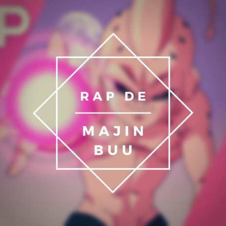 Rap de Majin Buu | Boomplay Music
