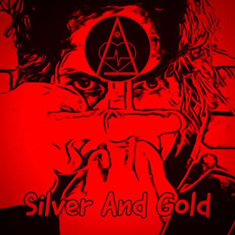 Silver And Gold | Boomplay Music