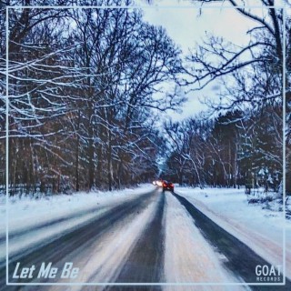 Let Me Be lyrics | Boomplay Music