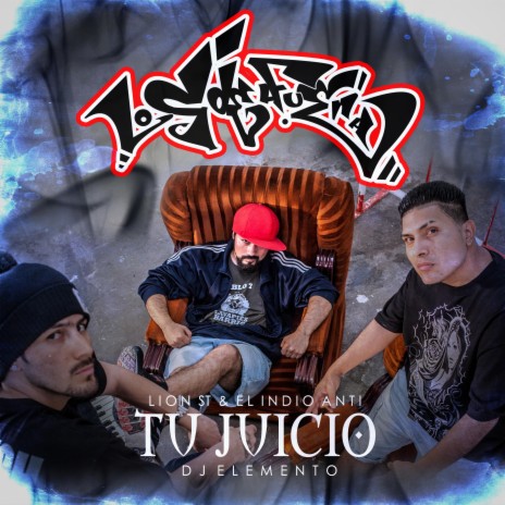 TU JUICIO ft. Lion S T & El Indio Anti