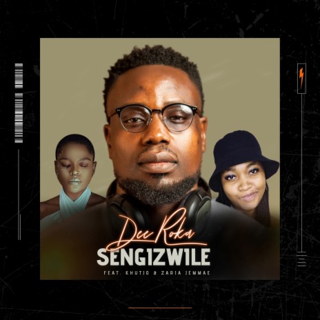 Sengizwile ft. Khutjo & Zaria Jemmae | Boomplay Music