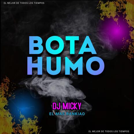 Bota Humo | Boomplay Music