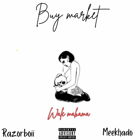 Buy Market ft. Razorboii & Meekhado | Boomplay Music