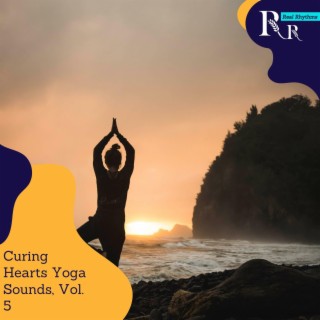 Curing Hearts Yoga Sounds, Vol. 5