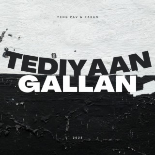 Tediyaan Gallan