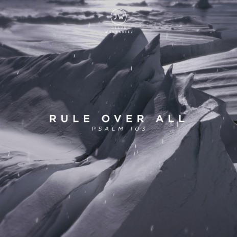 Rule Over All (Psalm 103) | Boomplay Music