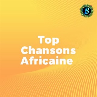 Top Chansons Africaine