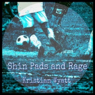 Shin Pads and Rage