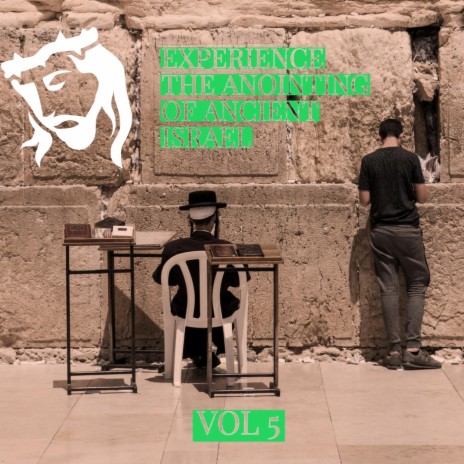 Experience the Anointing of Ancient Israel, Vol. 5
