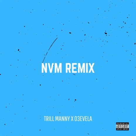 nvm (remix) ft. 03evela | Boomplay Music