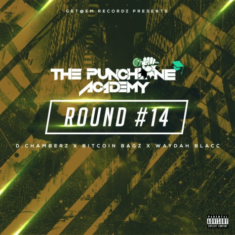 Round #14 ft. D.Chamberz, Waydah Blacc & Bitcoin Bagz | Boomplay Music