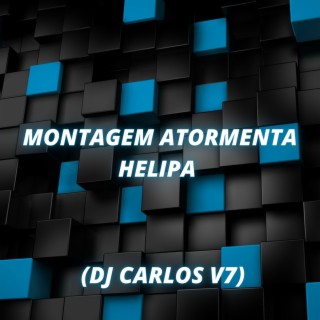 MONTAGEM ATORMENTA HELIPA