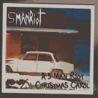 A 5 Man Riot Christmas Carol