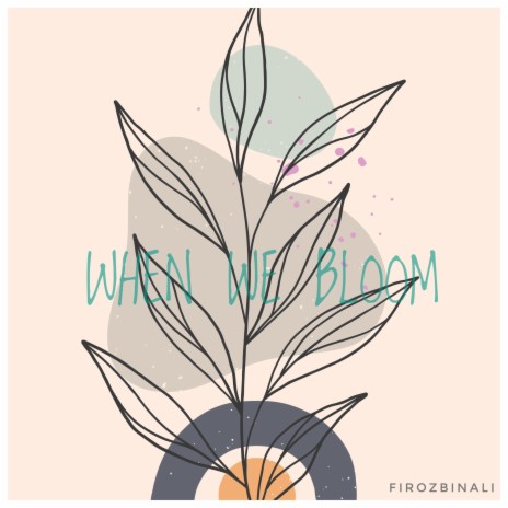 When We Bloom | Boomplay Music