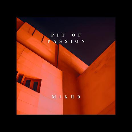 Pit of Passion | Boomplay Music