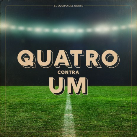 Quatro Contra Um | Boomplay Music