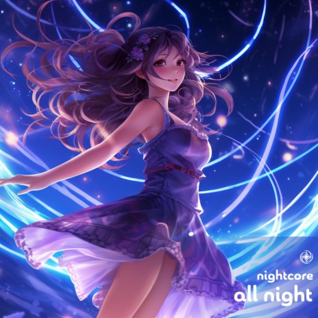 All Night (Nightcore) | Boomplay Music