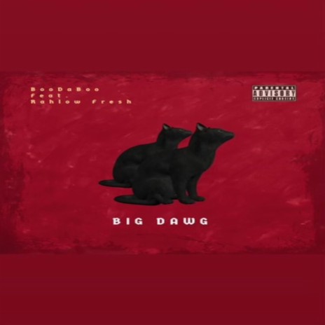 Big Dawg ft. Rahlow Fresh