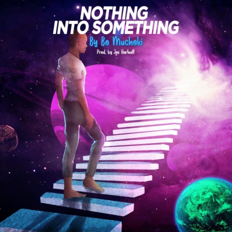 Nothing into Something | Boomplay Music