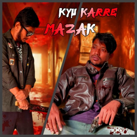 Kyu Karre Mazak (with God lie) | Boomplay Music