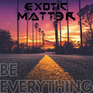 Be Everything | Boomplay Music