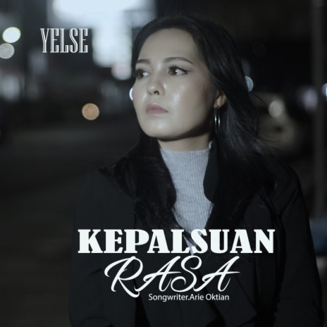 Kepalsuan Rasa | Boomplay Music