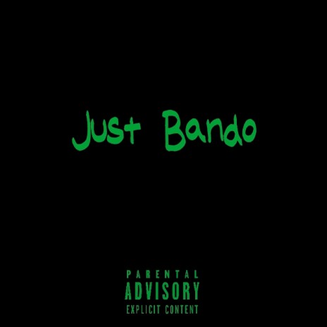 Just Bando | Boomplay Music