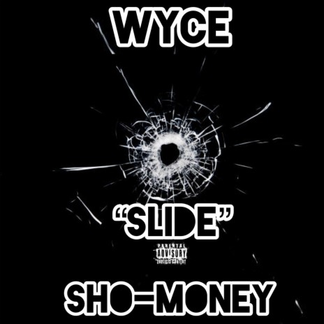 Slide ft. Sho-Money