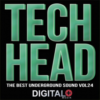 Tech Head The Best Underground Sound, Vol. 24