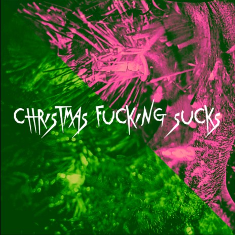 Christmas Fucking Sucks ft. Ryan Nicklas | Boomplay Music