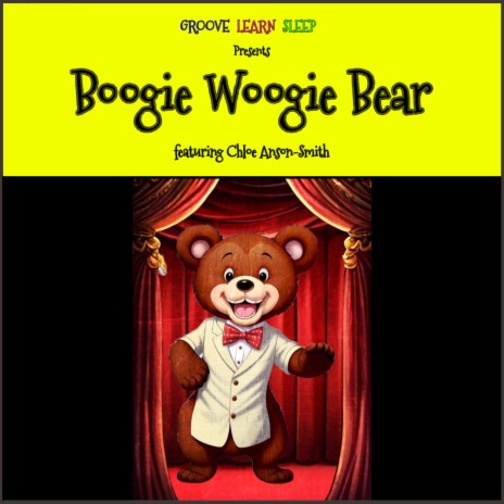 Boogie Woogie Bear ft. Chloe Anson-Smith | Boomplay Music