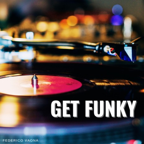 Get Funky | Boomplay Music