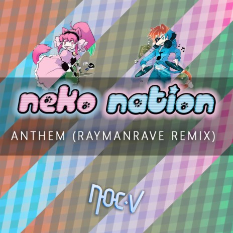 Neko Nation Anthem (RaymanRave Remix) | Boomplay Music
