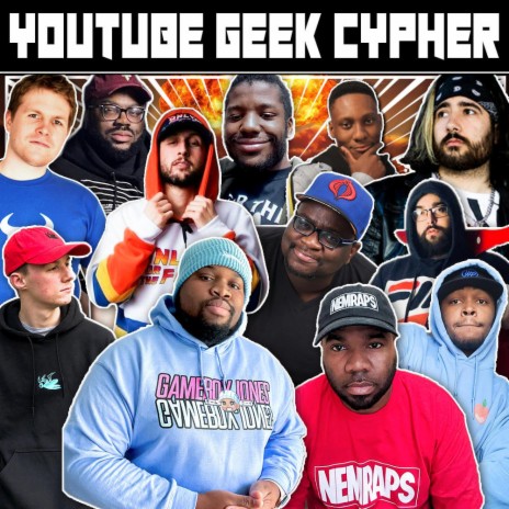 Youtube Geek Cypher ft. Mir Blackwell, Breeton Boi, Ham Sandwich, NerdOut & Mega Ran | Boomplay Music