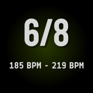 6/8 (185 to 219 BPM)