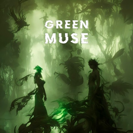Green Muse | Boomplay Music