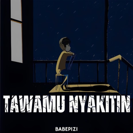 TAWAMU NYAKITIN | Boomplay Music