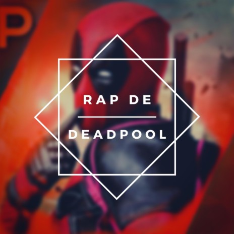 Rap de Deadpool | Boomplay Music