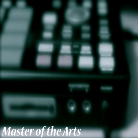 Master of the Arts | Boomplay Music