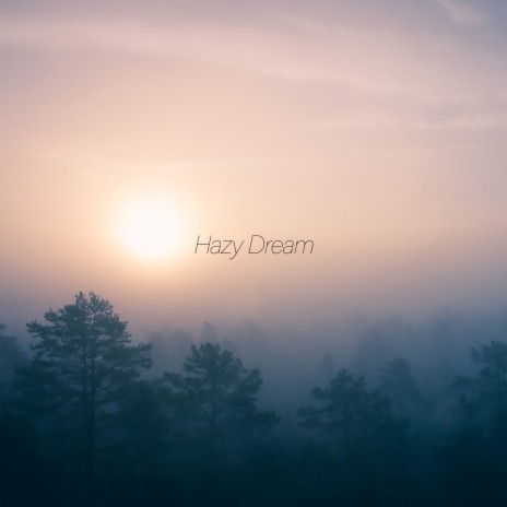 Hazy Dream ft. atlas.panacea | Boomplay Music