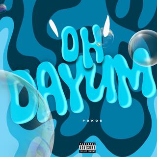 Oh Dayum lyrics | Boomplay Music