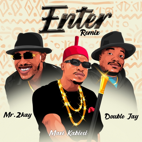 Enter (Remix) ft. Mr 2Kay & Double Jay | Boomplay Music