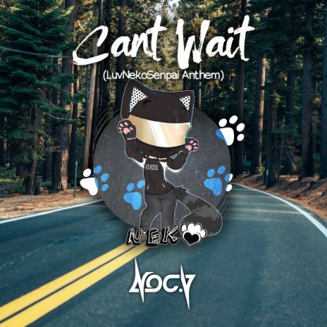 Can't Wait (LuvNekoSenpai Anthem) ft. Hatsune Miku | Boomplay Music