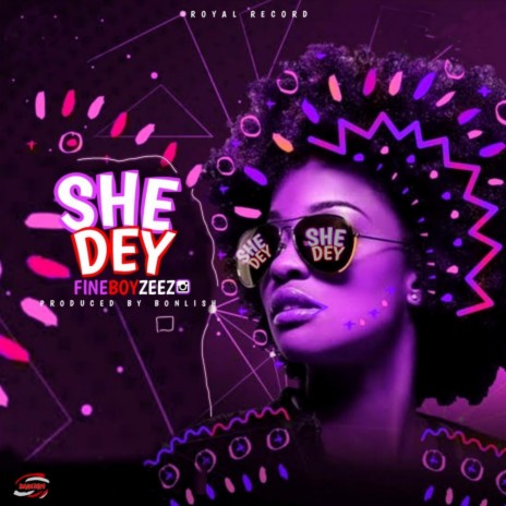 She dey | Boomplay Music