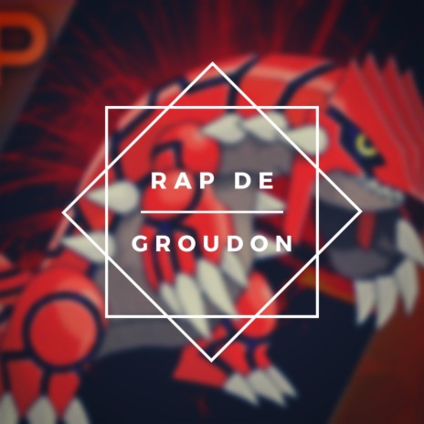 Rap de Groudon | Boomplay Music