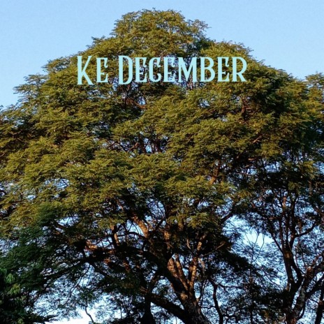 Ke December | Boomplay Music